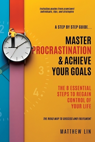 Master Procrastination & Achieve Your Goals