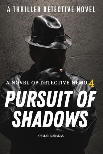 Pursuit of Shadows