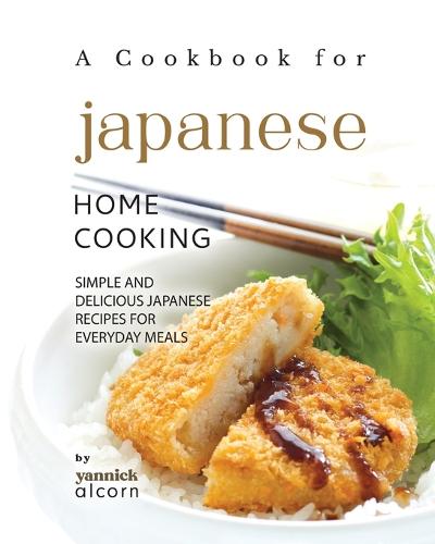 A Cookbook for Japanese Home Cooking