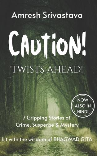 Caution! Twists Ahead!
