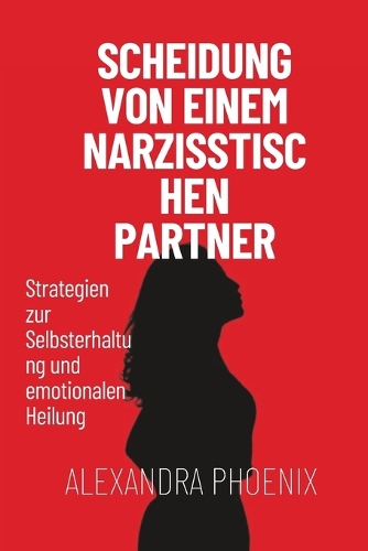 Scheidung von einem narzisstischen Partner