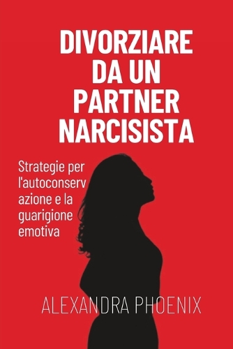 Divorziare da un partner narcisista