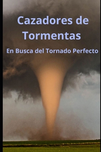 "Cazadores de Tormentas