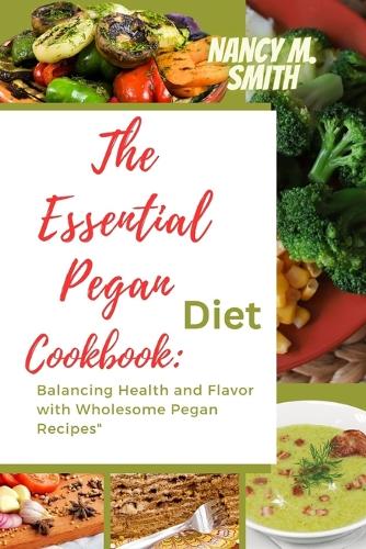The Essential Pegan Diet Cookbook