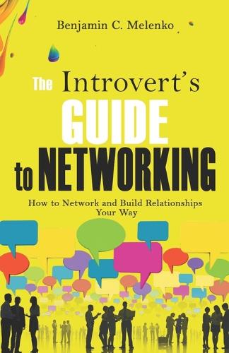 The Introvert's Guide to Networking