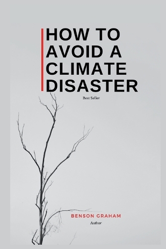 How to Avoid a Climate Disaster