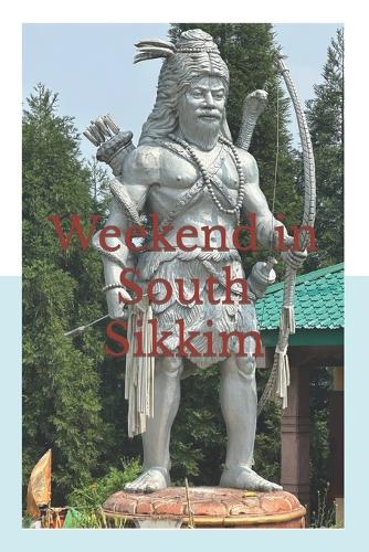 Weekend in South Sikkim