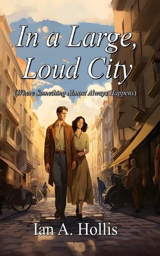 In a Large, Loud City (Where Something Almost Always Happens)