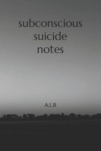 Subconscious Suicide Notes