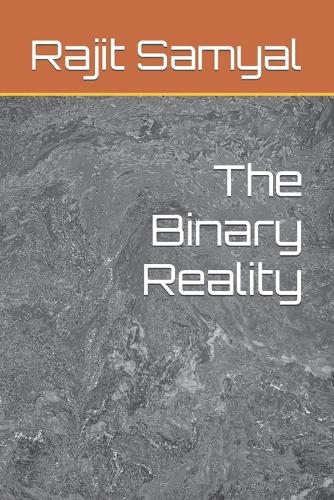 The Binary Reality