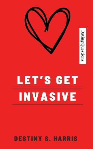 Let's Get Invasive