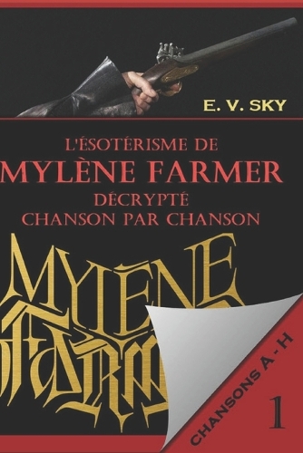 L'ésotérisme de Mylène Farmer décrypté chanson par chanson
