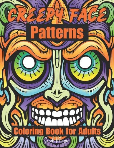 Creepy Face Patterns Coloring Book for Adults