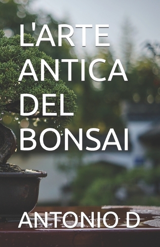 L'Arte Antica del Bonsai