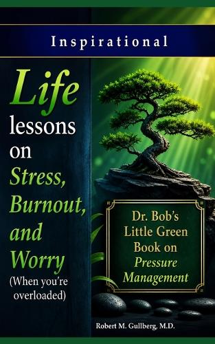 Life Lessons on Stress, Burnout, and Worry