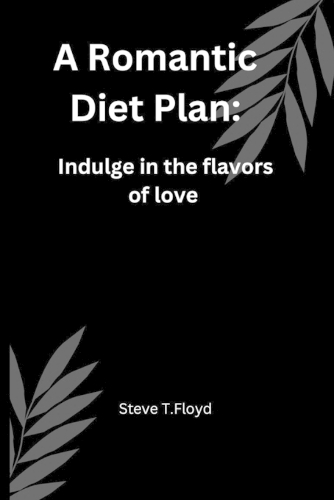 A Romantic Diet Plan