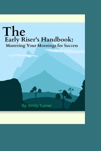 The Early Riser's Handbook
