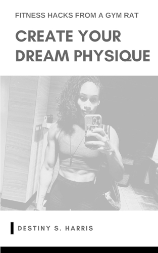 Create Your Dream Physique