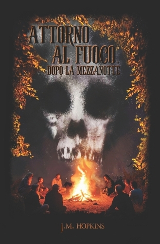 Attorno al fuoco. Dopo la mezzanotte