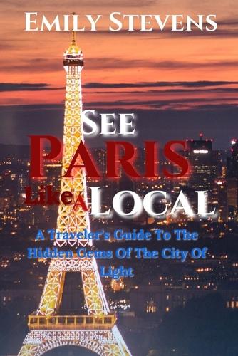 See Paris Like A Local