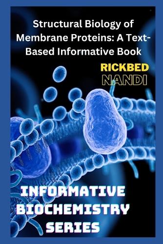 Structural Biology of Membrane Proteins