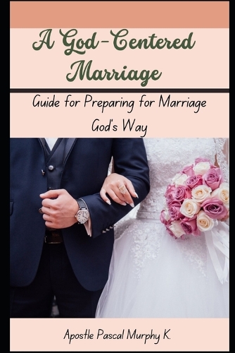 A God-Centered Marriage