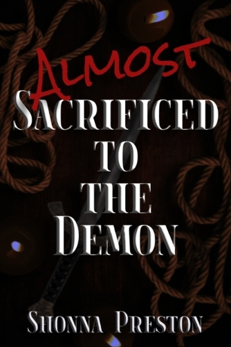Almost Sacrificed to the Demon
