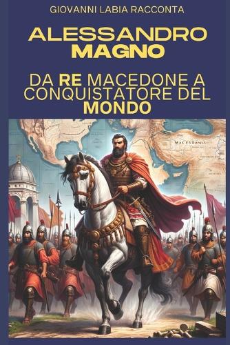 Giovanni Labia racconta Alessandro Magno