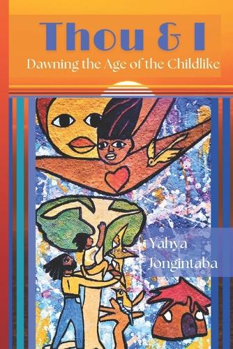 Thou and I Dawning the Age of the Childlike