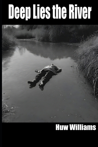 Deep Lies the River