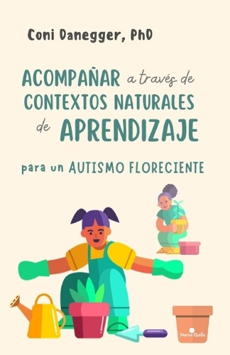 Acompañar a través de contextos naturales de aprendizaje para un autismo floreciente
