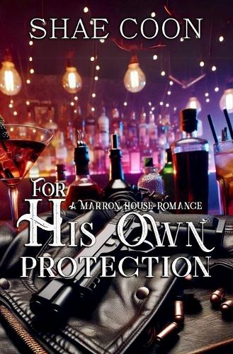 For His Own Protection