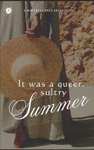 It was a queer, sultry summer