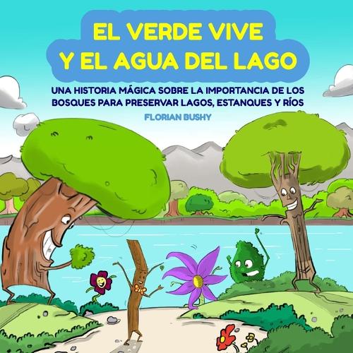 El Verde Vive y el Agua del Lago