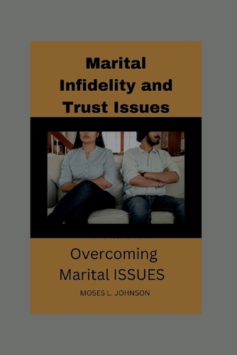 Marital Infidelity and Trust Issues