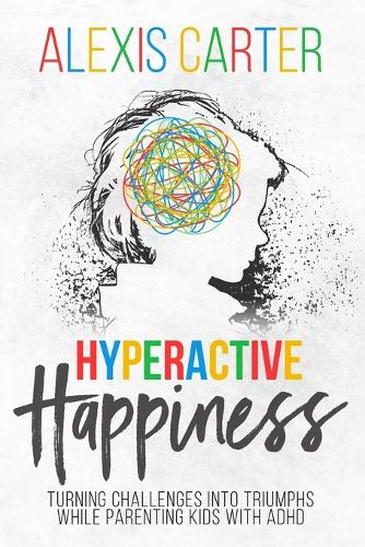 Hyperactive Happiness
