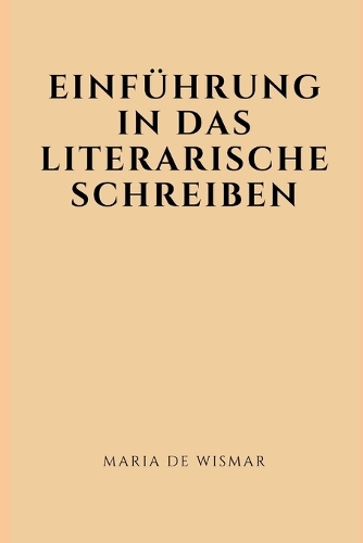 Einführung in das literarische Schreiben
