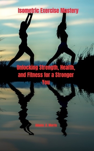Isometric Exercise Mastery