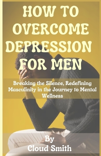 How to Overcome Depression for Men
