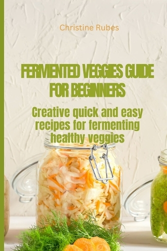 Fermented Veggies for Beginners