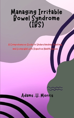 Managing Irritable Bowel Syndrome (IBS)