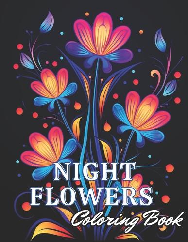 Night Flowers Coloring Book Adults