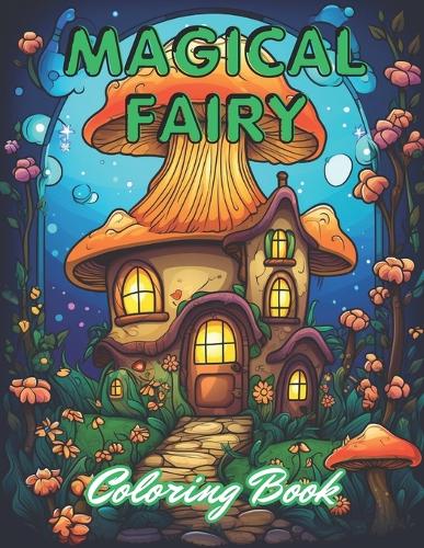 Magical Fairy Houses Coloring Book