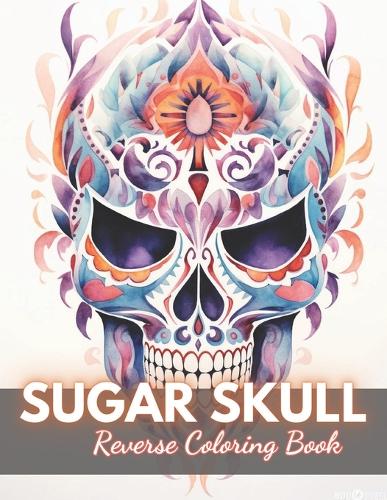 Sugar Skull Reverse Coloring Book