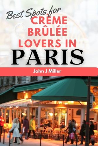 Best Spots for Crème Brûlée lovers in Paris