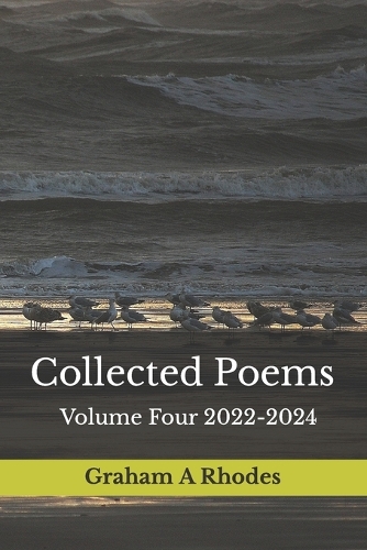 Collected Poems Volume Four 2022-2024