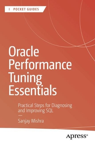 Oracle Performance Tuning Essentials