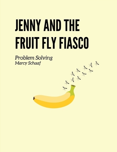 Jenny and the Fruit Fly Fiasco!