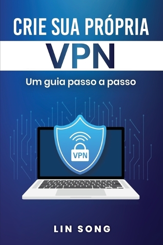 Crie sua própria VPN
