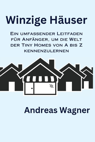 Winzige Häuser